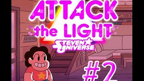 Second or None plays Steven Universe Attack the Light Part 2