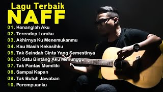 NAFF TAHUN 2000AN FULL ALBUM ||Kenanglah Aku ||Terendap Laraku || Kenanglah Aku