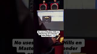 No uses el Shadow Hills en Mastering #mixingengineer