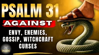 PSALM 31 - POWERFUL PRAYER TO DEFEAT ENEMIES, WITCHCRAFT AND NEGATIVE FORCES @GuidedbyPsalms