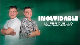 Inolvidable - Luifer Cuello + Oscar Gamarra (En Vivo)