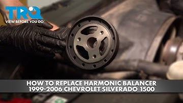 How to Replace Harmonic Balancer 1999-2006 Chevrolet Silverado 1500