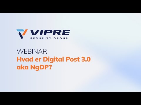 Vipre webinar: Hvad er Digital Post 3.0 aka NgDP?