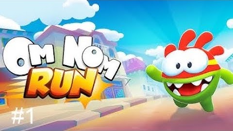 Om Nom: Run - Gameplay Walkthrough Part 1 - Tutorial (iOS) (Android)