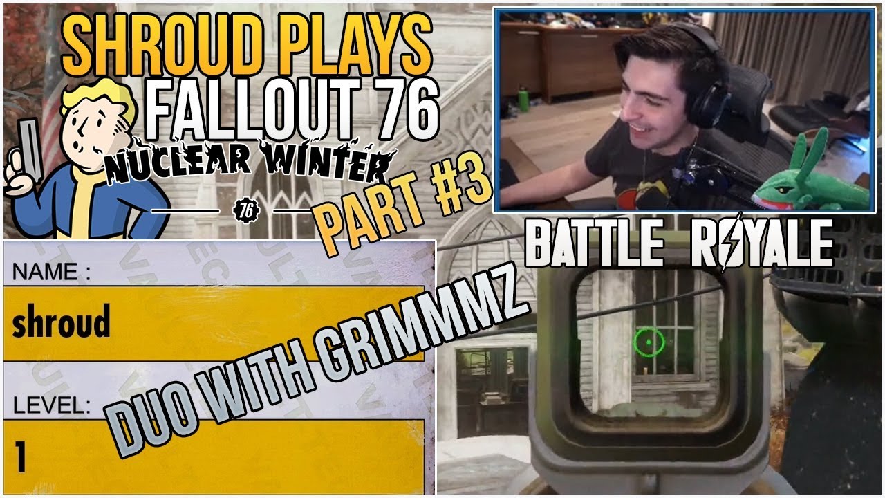 Shroud Plays Fallout 76 Nuclear Winter Battle Royale Game Mode For The First Time - Part #3