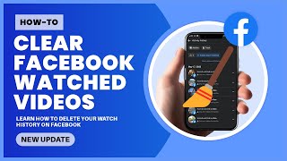 How to Clear Watched Videos on Facebook - Complete Guide