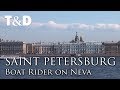 Saint petersburg city guide boat ride on neva  travel  discover