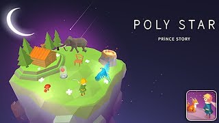 Poly Star : Prince story Android Gameplay screenshot 3