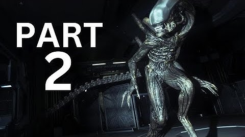 Alien Isolation First time playthrough - Part 2 