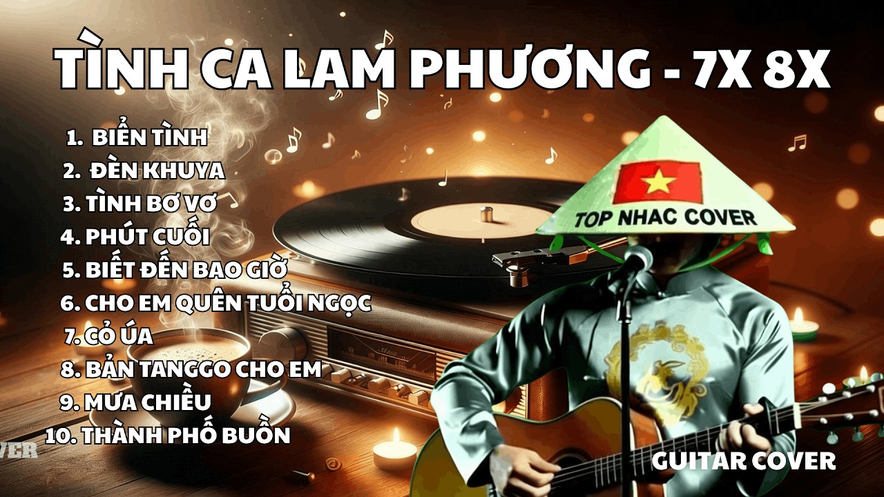TÌNH CA LAM PHƯƠNG - Tình khúc bất hủ 7x 8x |TOP NHAC COVER