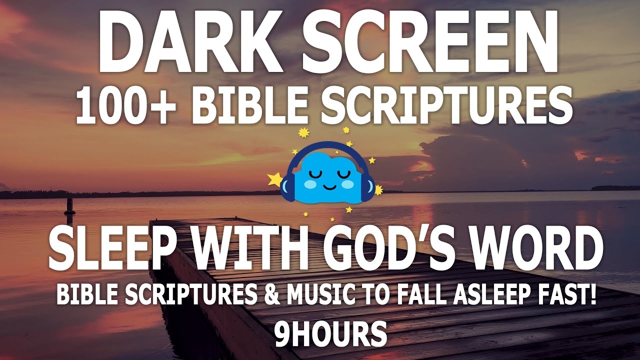 Scriptures Youtube Dark Screen 100+ Bible Scriptures | Sleep With God's Word | Peaceful ...