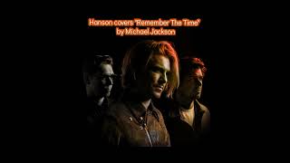 HANSON - Remember The Time | Michael Jackson Studio Cover