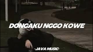 Dongaku nggo kowe ( slowed reverb )