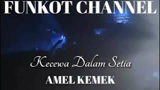 KECEWA DALAM SETIA V2 AMEL KEMEK SINGLE FUNKOT
