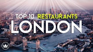 The Top 10 BEST Restaurants in London, UK (2023) // UPDATE