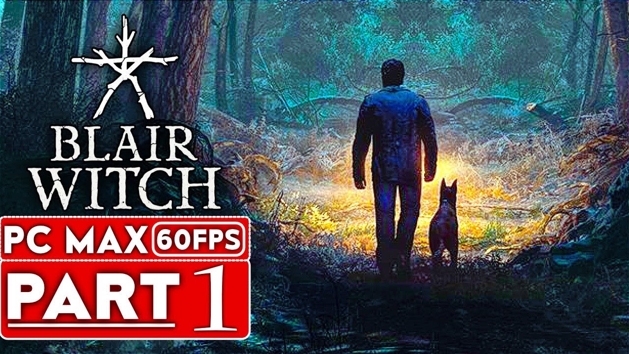 BLAIR WITCH Walkthrough 1 [1080p HD PC MAX - No Commentary - YouTube