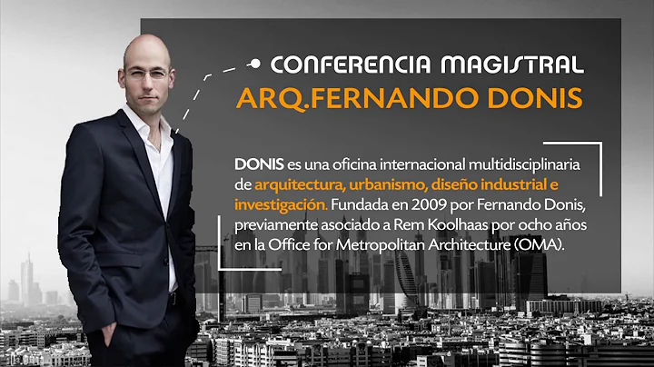 Conferencia magistral del Arq. Fernando Donis - UN...