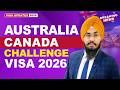 AUSTRALIA CANADA CHALLENGE VISA 2026 ? | STUDY VISA UPDATES 2026 | USA CANADA UK
