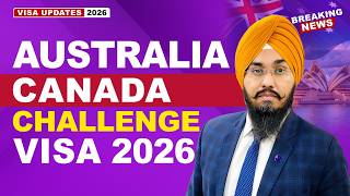 AUSTRALIA CANADA CHALLENGE VISA 2026 ? | STUDY VISA UPDATES 2026 | USA CANADA UK