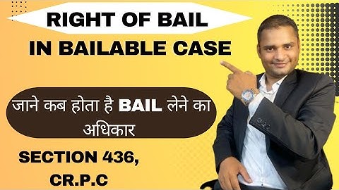 Section 436 of Criminal Procedure Code 1973 || Bail in bailable cases