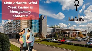Wind Creek Casino in Montgomery Alabama Girls trip