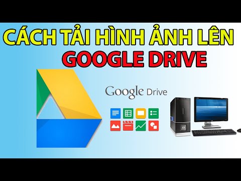 #1 Cách tải ảnh lên google drive Mới Nhất