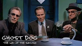 The Mobsters Discuss How To Get Rid Of Ghost Dog