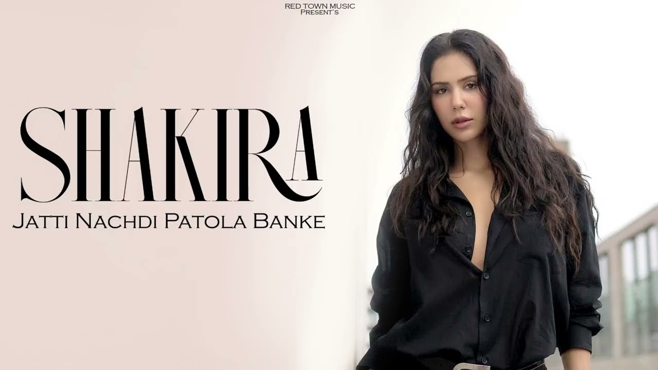 Shakira - JATTI HIPS DONT LIE | | New Punjabi SongJatti Nachdi Patola Banke | Red Town Music