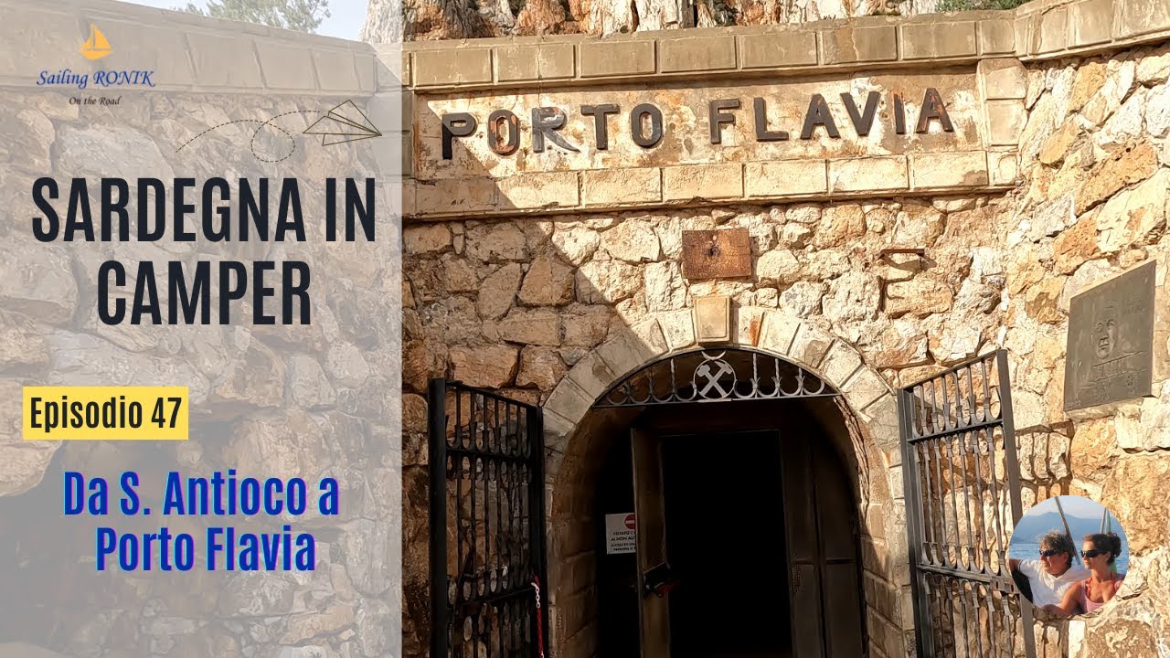 Ep. 47 ON THE ROAD Da S. Antioco a Porto Flavia - SARDEGNA in CAMPER
