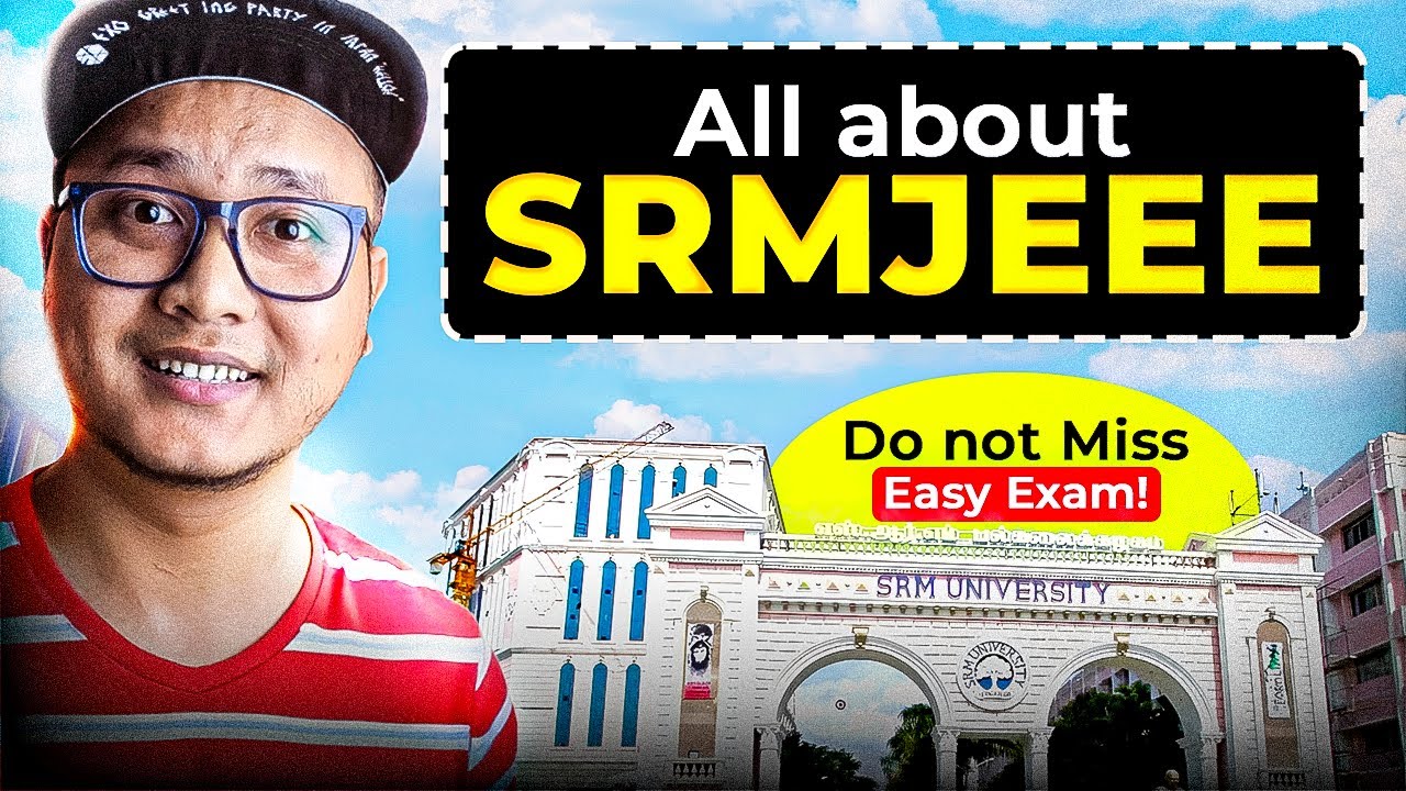 SRMJEEE 2026 Explained 🔥 Easy Exam? Cutoff, Fees, Pattern & Full Details (Don’t Miss!)