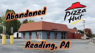 Abandoned Pizza Hut - Reading, PA