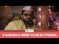 FilterCopy | If Baburao Were Your Boyfriend | Ft. Veer Rajwant Singh and Kritika Avasthi