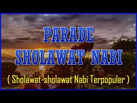 PARADE SHOLAWAT NABI ( Lengkap Lirik \u0026 Terjemahan )
