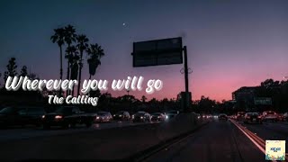 The Calling - Wherever You Will Go (Lyrics)