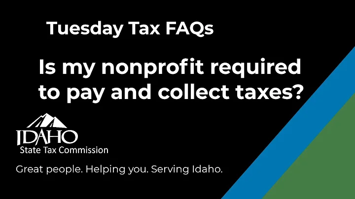 Is my nonprofit required to pay and collect taxes? Tuesday Tax FAQs