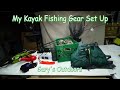 My Kayak Fishing Gear Set Up Ep.2018-07
