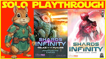 Shards of Infinity  (relics expansion)  Watch | Learn | Play