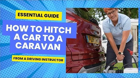How to Hitch Up a Caravan Safely