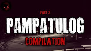 Pampatulog | True Horror Stories Compilation | Part 2 | Tagalog Horror Stories | Malikmata