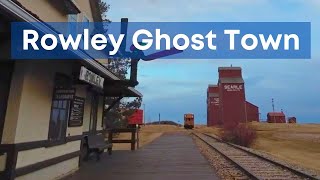 Rowley, AB Ghost Town Walking Tour