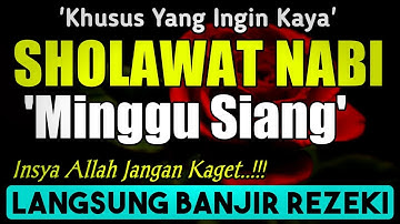 SHOLAWAT PENARIK REZEKI PALING DAHSYAT, Sholawat Nabi Muhammad SAW, SALAWAT JIBRIL PALING MERDU