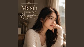 Masih Kusimpan Namamu