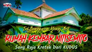 Rumah Tua Ini Dulu Istana Sang Raja KRETEK Dari Kudus, RUMAH KEMBAR NITISEMITO #dekretekkonning