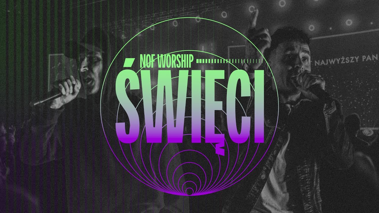 Święci | NOF Worship | Kolah & Kamil | TIOT 2023
