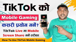 How To Use TikTok Mobile Gaming 2023? Enable/Get Mobile Gaming In TikTok | TikTok Live In Nepali screenshot 2