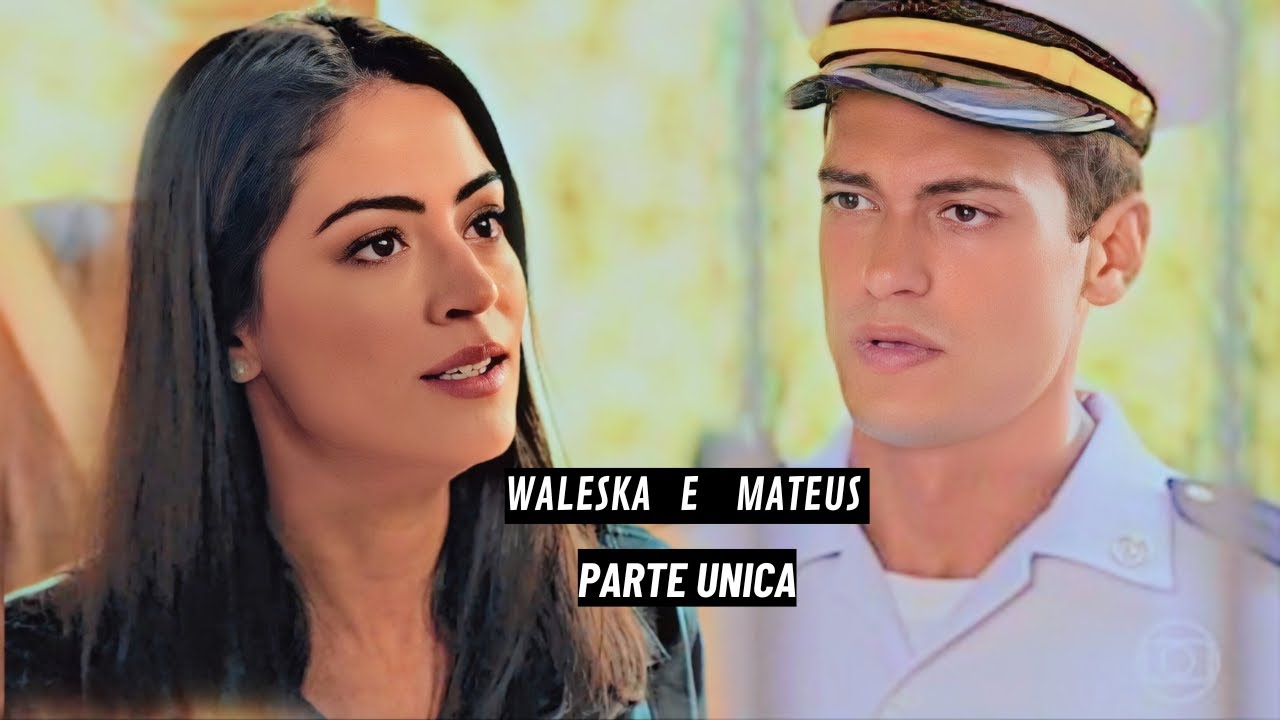 A Historia de Waleska e Mateus  Parte única | COMENTADA
