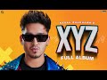 XYZ : Karan Randhawa (Album Juke Box) Punjabi Album 2022 | GK Digital | Geet MP3