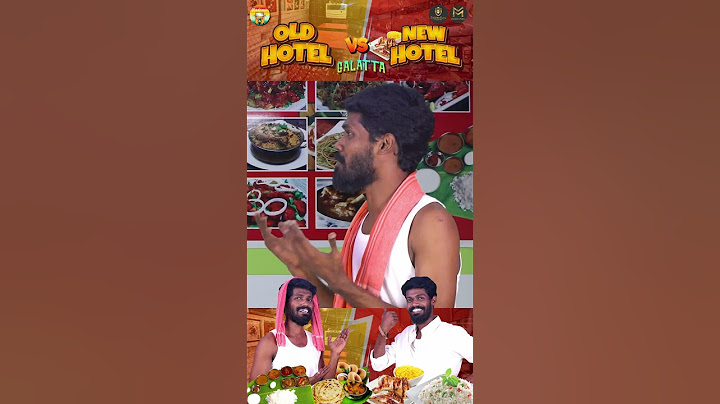 அடப்பாவி அவனா நீ | Old Hotel VS New Hotel Galatta | Madrasi Media
