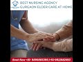 BEST NURSING AGENCY GURGAON ELDER CARE AT HOME