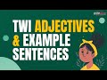 Learn to describe people  things with these twi adjectives  example sentences  learnakancom